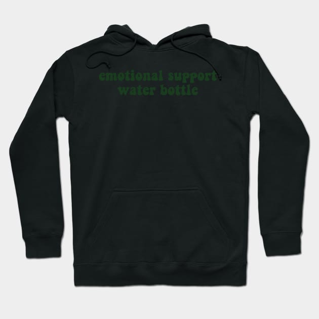 Emotional Support Water Bottle Hoodie by Meg-Hoyt